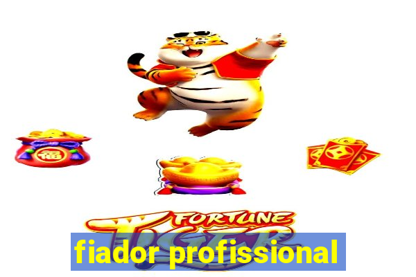 fiador profissional